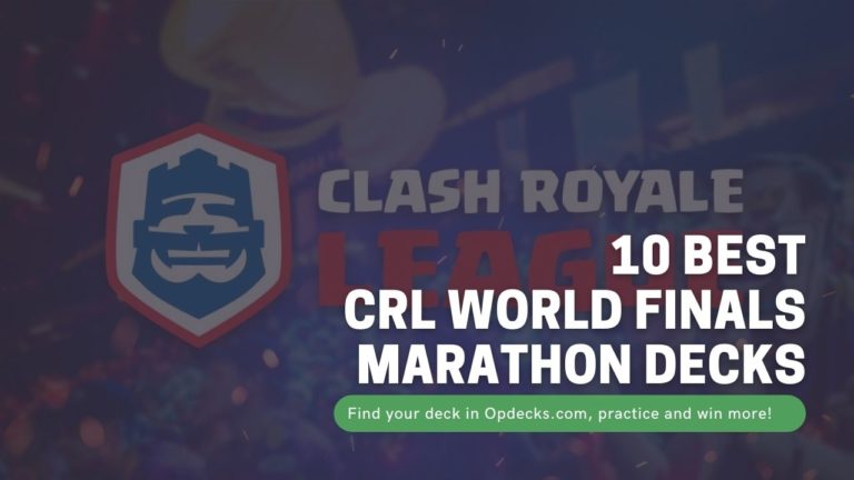 clash royale best crl world finals marathon decks