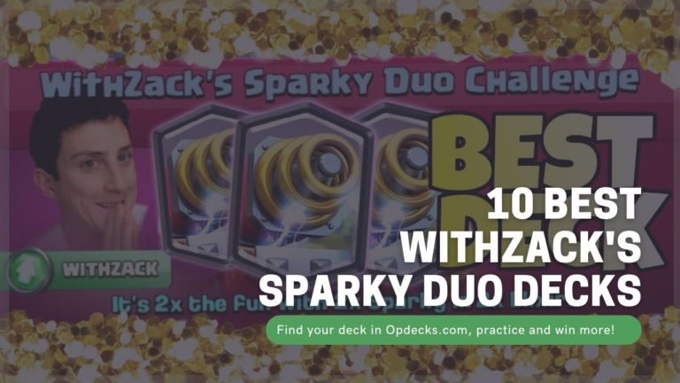 clash royale best withzack's sparky duo decks