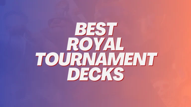 best royal tournament decks
