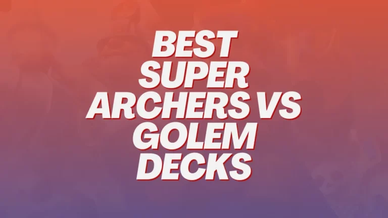 best super archers vs golem deck