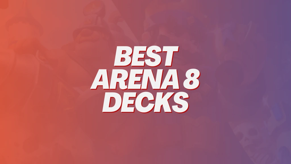 BEST Arena 8 Decks (Frozen Peak) Clash Royale